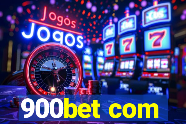 900bet com